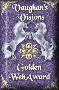 Award # 133 - Vaughan's Visions Gold Award (CLOSED)