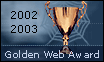 Award # 251 - Golden Web Award 2002-2003 (CLOSED)