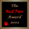 Award # 284 - The Red Paw Award - (CLOSED)