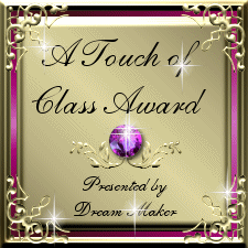 Award # 292 - Dream Maker's  Palace A Touch of Class Award (CLOSED)