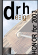 Award # 505 - DRH Design Honor 2003 (CLOSED)
