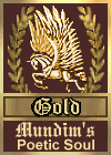 Award # 705 - Mundim's Poetic Soul Gold Award